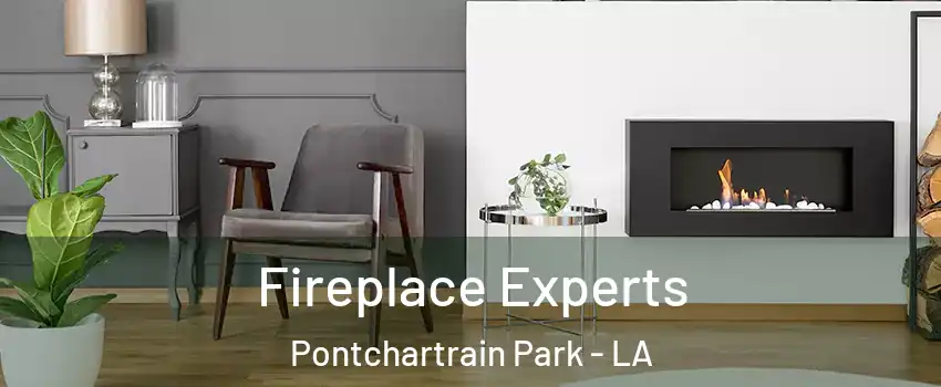 Fireplace Experts Pontchartrain Park - LA