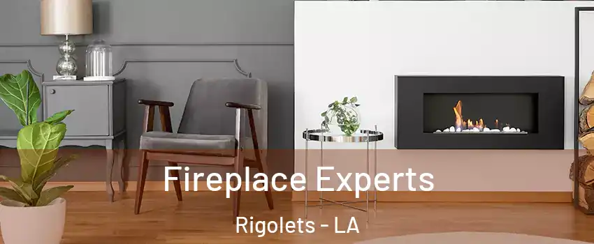 Fireplace Experts Rigolets - LA