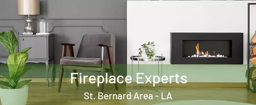 Fireplace Experts St. Bernard Area - LA