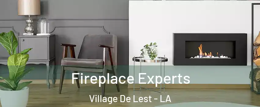 Fireplace Experts Village De Lest - LA