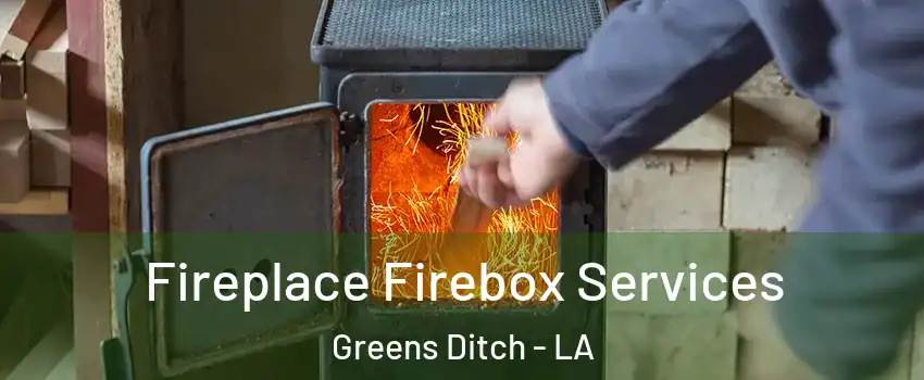 Fireplace Firebox Services Greens Ditch - LA