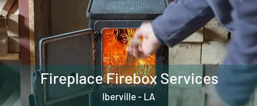 Fireplace Firebox Services Iberville - LA