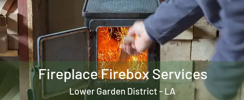 Fireplace Firebox Services Lower Garden District - LA