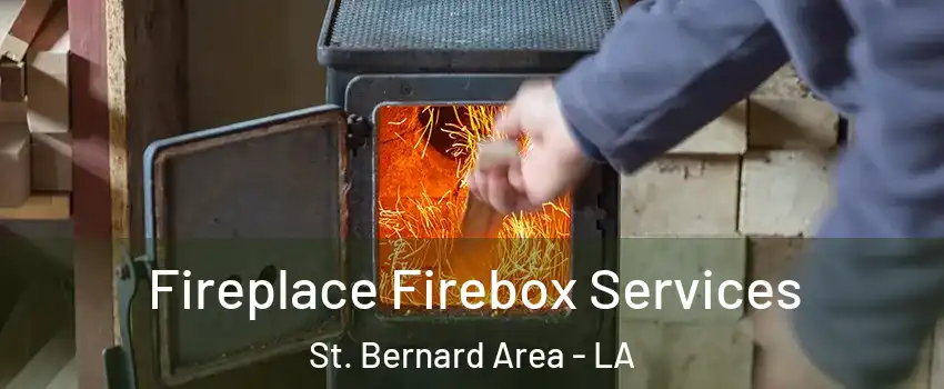 Fireplace Firebox Services St. Bernard Area - LA