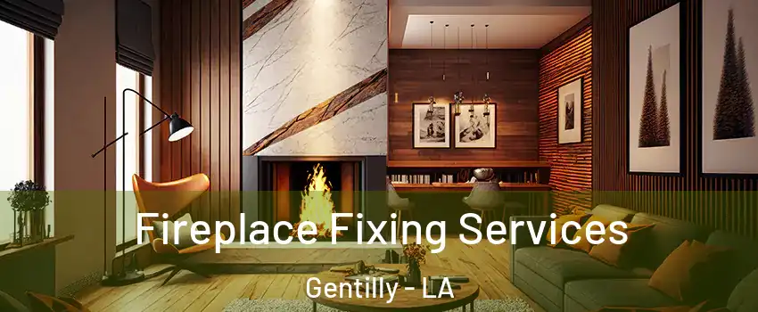 Fireplace Fixing Services Gentilly - LA