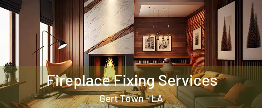 Fireplace Fixing Services Gert Town - LA