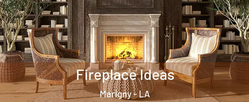 Fireplace Ideas Marigny - LA