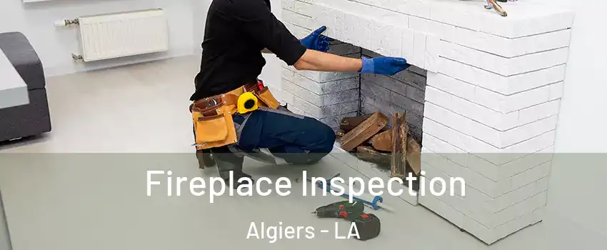 Fireplace Inspection Algiers - LA