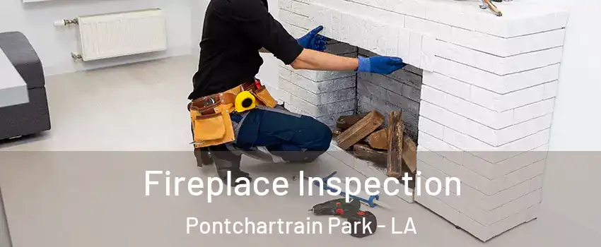 Fireplace Inspection Pontchartrain Park - LA