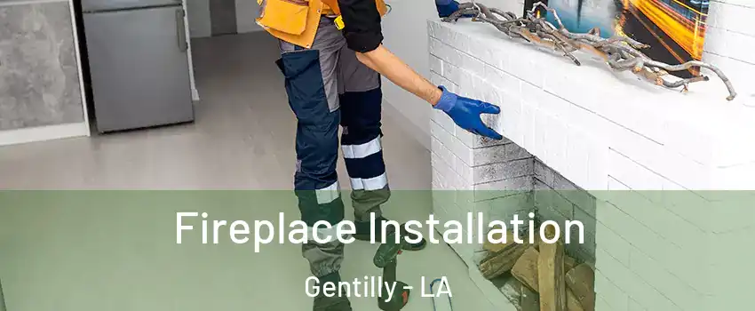 Fireplace Installation Gentilly - LA