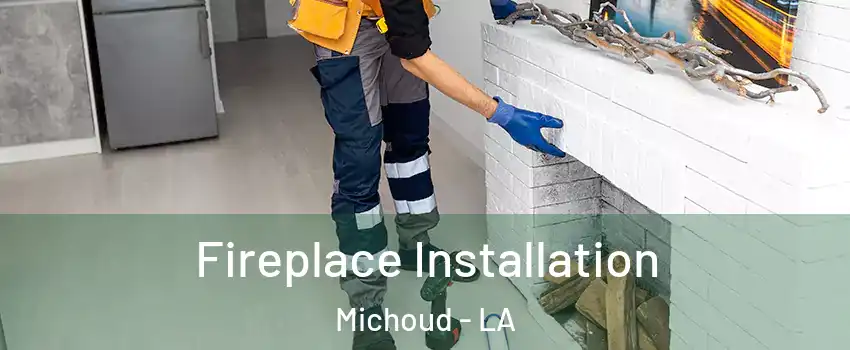 Fireplace Installation Michoud - LA