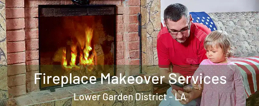 Fireplace Makeover Services Lower Garden District - LA