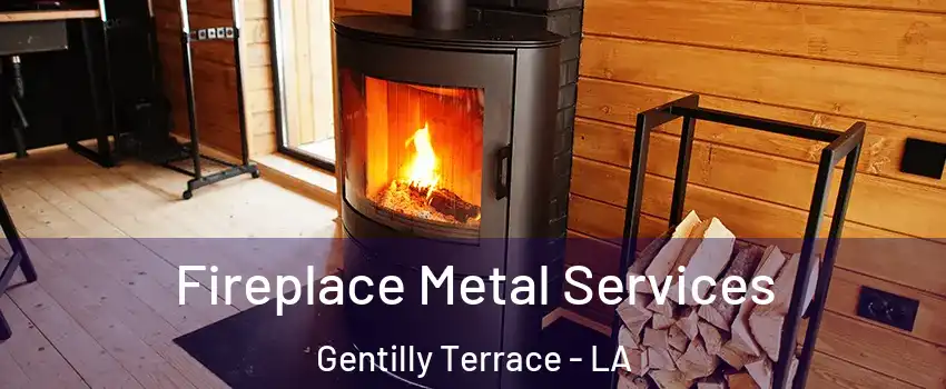 Fireplace Metal Services Gentilly Terrace - LA