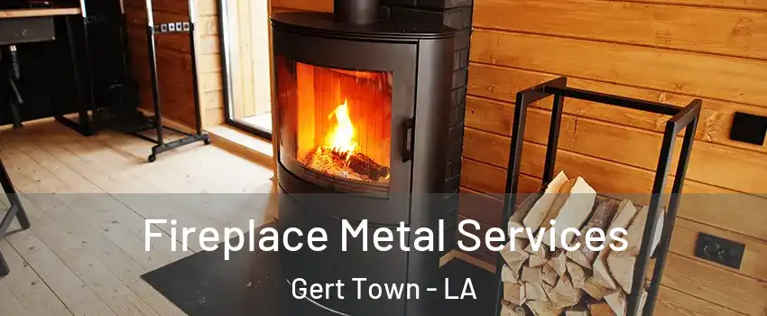 Fireplace Metal Services Gert Town - LA