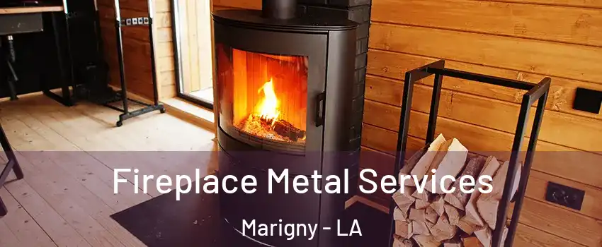 Fireplace Metal Services Marigny - LA