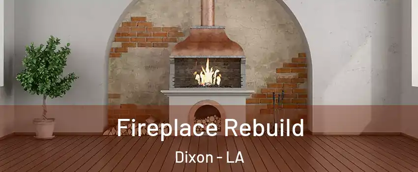 Fireplace Rebuild Dixon - LA