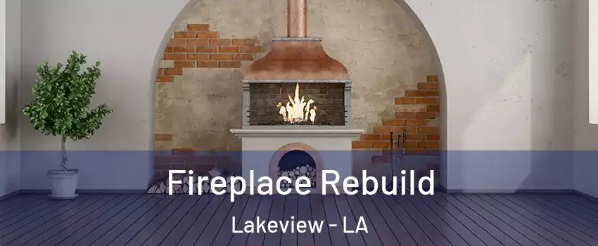 Fireplace Rebuild Lakeview - LA