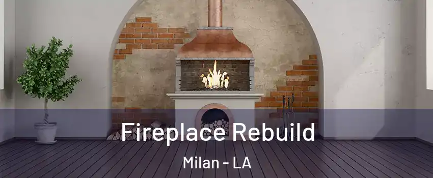 Fireplace Rebuild Milan - LA