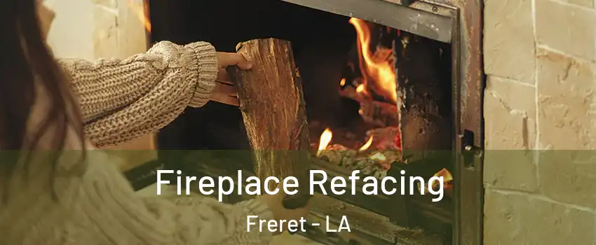 Fireplace Refacing Freret - LA