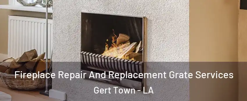 Fireplace Repair And Replacement Grate Services Gert Town - LA