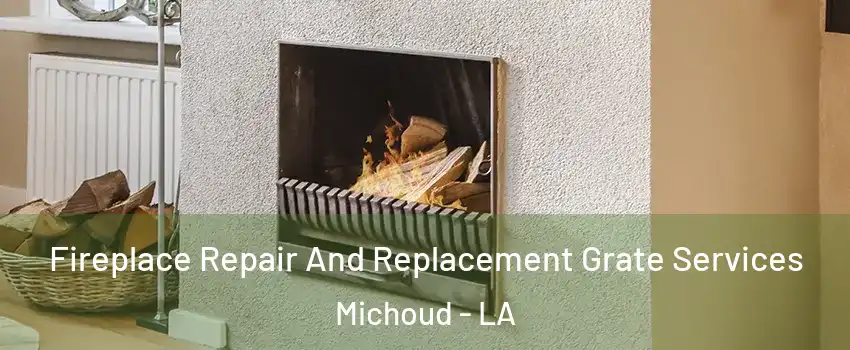 Fireplace Repair And Replacement Grate Services Michoud - LA