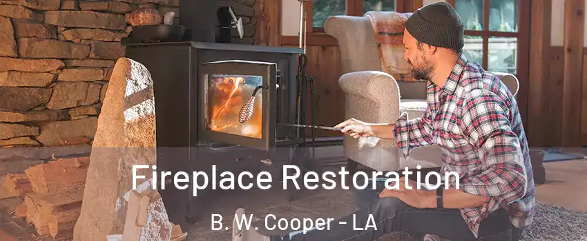 Fireplace Restoration B. W. Cooper - LA