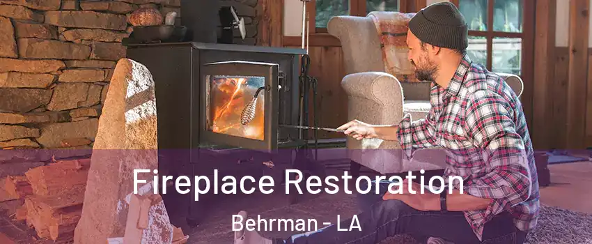 Fireplace Restoration Behrman - LA