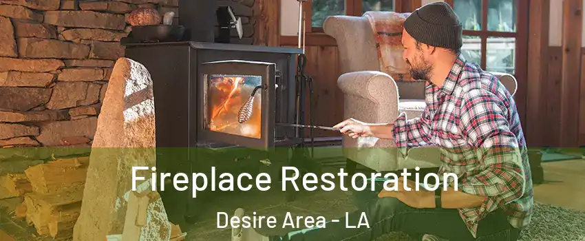 Fireplace Restoration Desire Area - LA