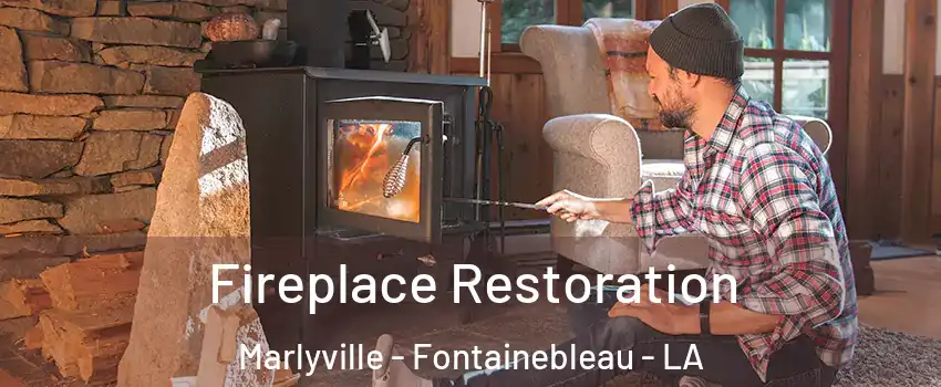 Fireplace Restoration Marlyville - Fontainebleau - LA