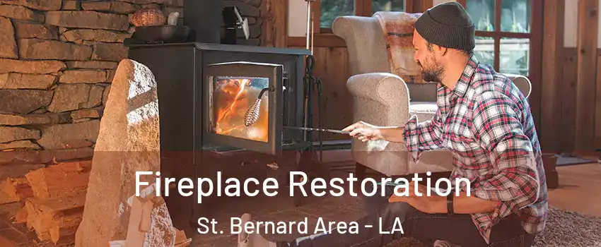 Fireplace Restoration St. Bernard Area - LA