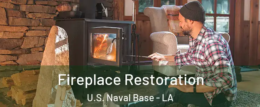 Fireplace Restoration U.S. Naval Base - LA