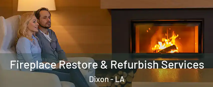 Fireplace Restore & Refurbish Services Dixon - LA