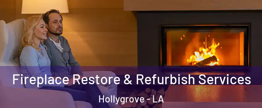 Fireplace Restore & Refurbish Services Hollygrove - LA