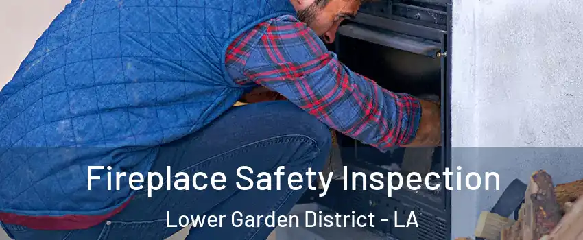 Fireplace Safety Inspection Lower Garden District - LA