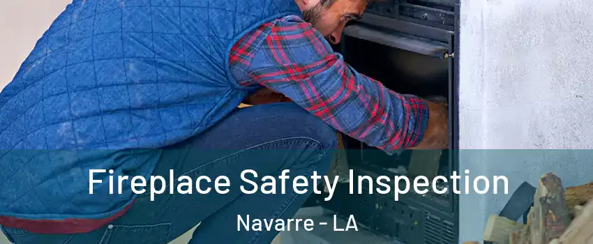 Fireplace Safety Inspection Navarre - LA