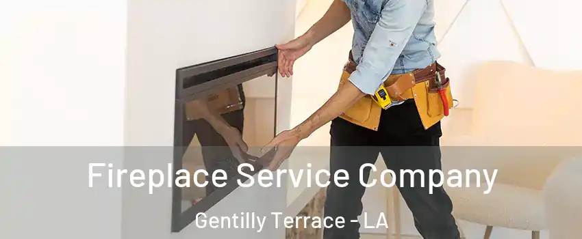 Fireplace Service Company Gentilly Terrace - LA