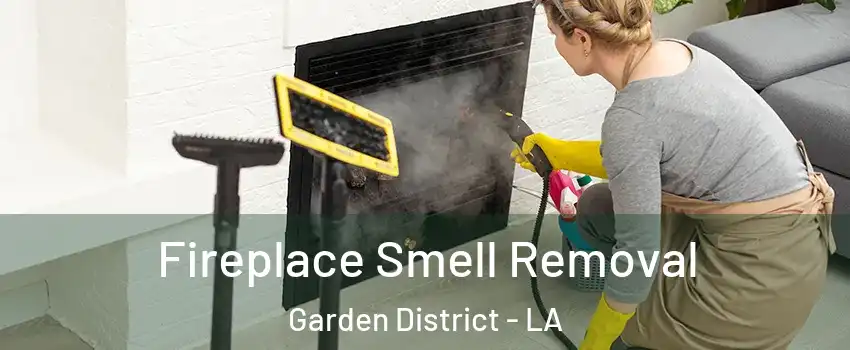 Fireplace Smell Removal Garden District - LA