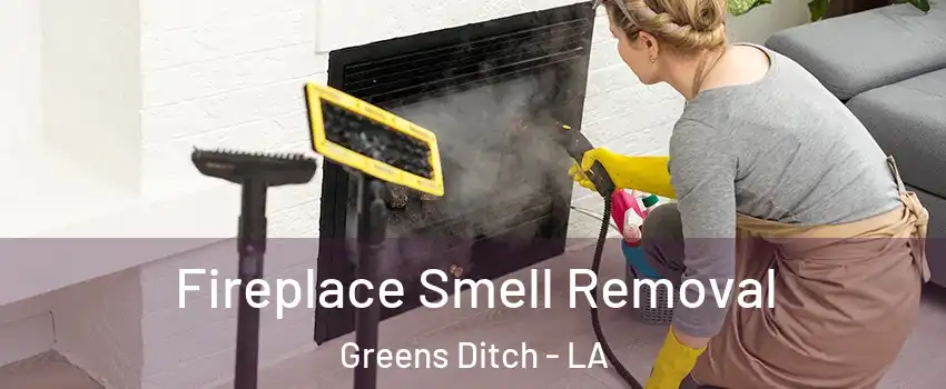 Fireplace Smell Removal Greens Ditch - LA