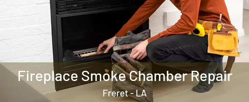 Fireplace Smoke Chamber Repair Freret - LA