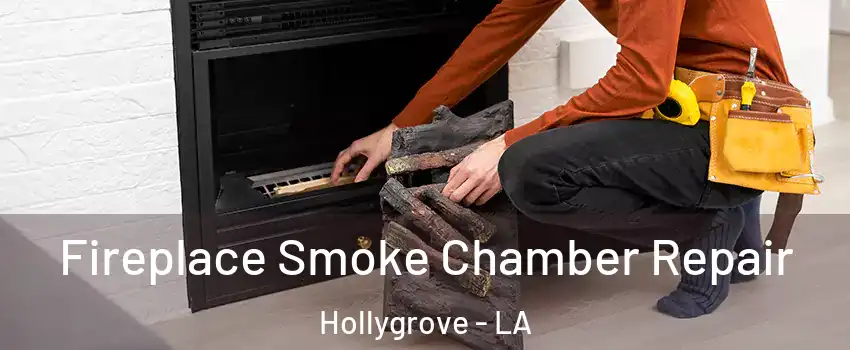 Fireplace Smoke Chamber Repair Hollygrove - LA