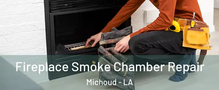 Fireplace Smoke Chamber Repair Michoud - LA