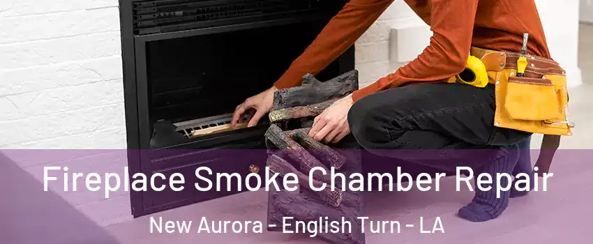 Fireplace Smoke Chamber Repair New Aurora - English Turn - LA