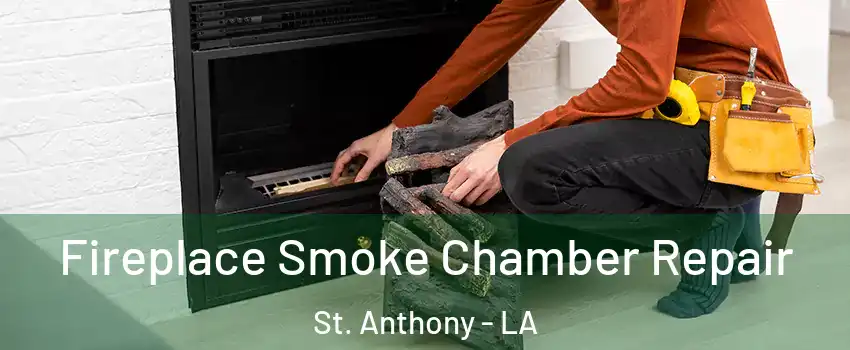 Fireplace Smoke Chamber Repair St. Anthony - LA