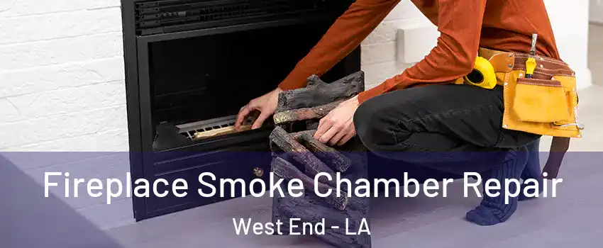 Fireplace Smoke Chamber Repair West End - LA