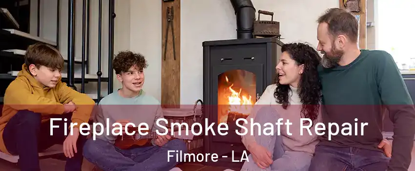 Fireplace Smoke Shaft Repair Filmore - LA