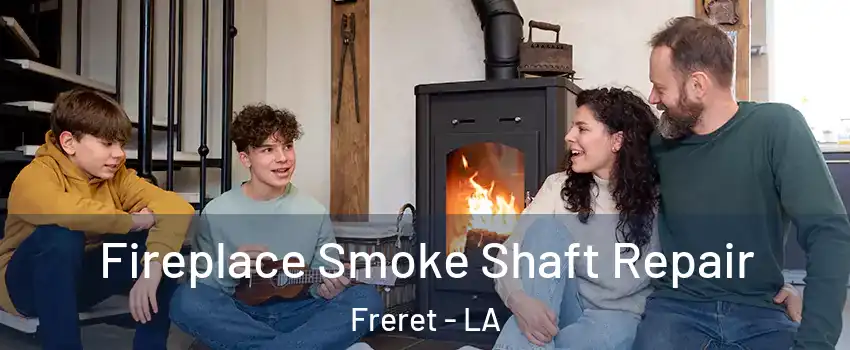 Fireplace Smoke Shaft Repair Freret - LA