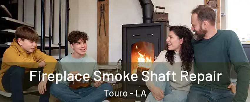 Fireplace Smoke Shaft Repair Touro - LA