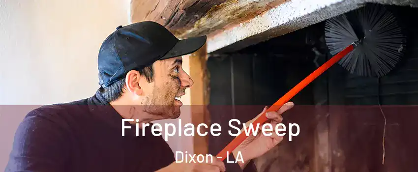 Fireplace Sweep Dixon - LA