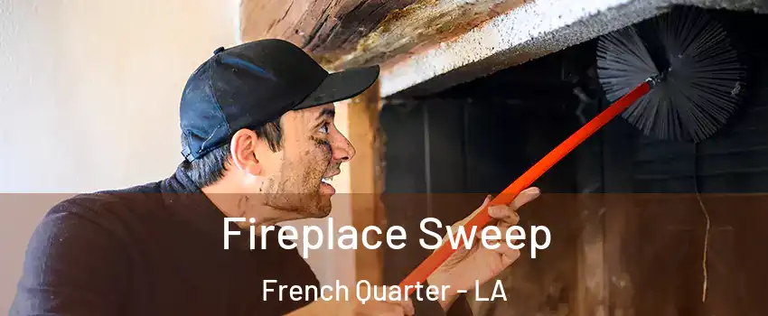 Fireplace Sweep French Quarter - LA