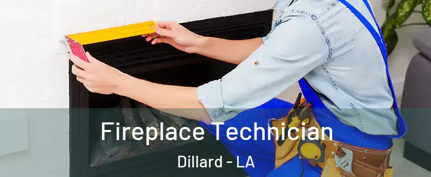 Fireplace Technician Dillard - LA